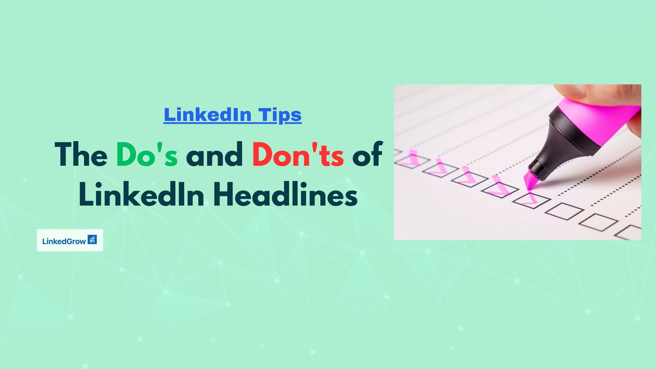 The Do's and Don'ts of LinkedIn Headlines